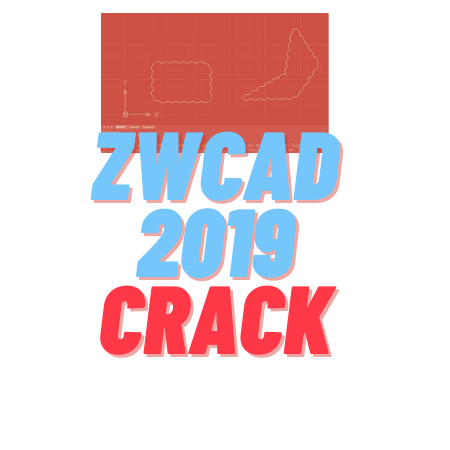 ZWCAD 2019 Crack
